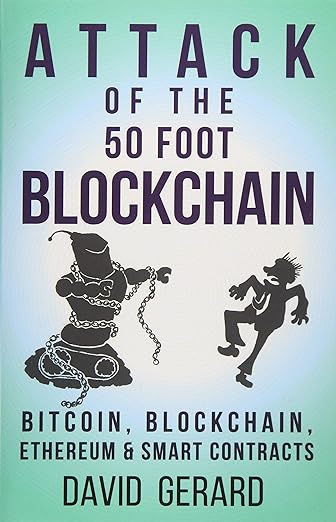 Download and Read Attack of the 50 Foot Blockchain: Bitcoin, Blockchain, Ethereum & Smart Contracts by David Gerard & Karen Boyd & Ben Gutzler & Christian Wagner (E-Book) Free with subscription.