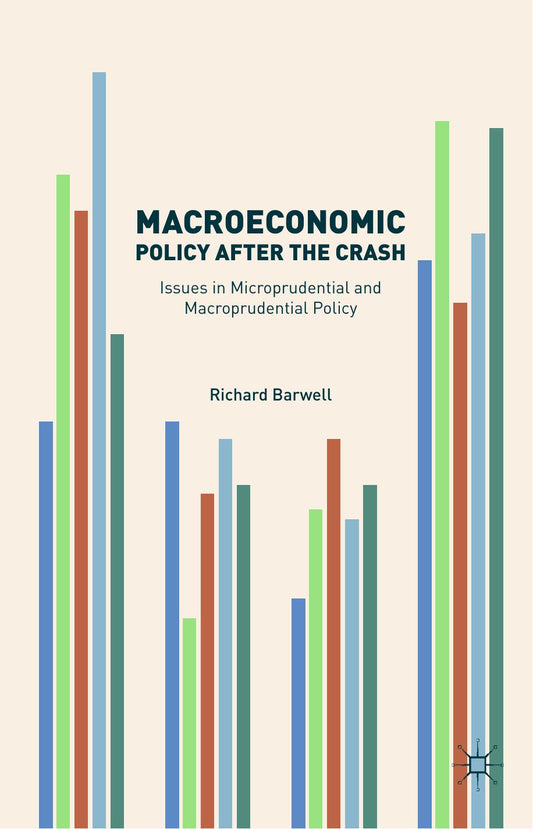 Download and Read Barwell by Macroeconomic Policy after the Crash; Issues in Microprudential & Macroprudential Policy (2017) (E-Book) Free with subscription.