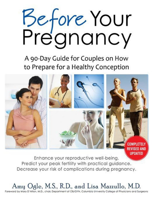 Download and Read Before Your Pregnancy: A 90-Day Guide for Couples on How to Prepare for a Healthy Conception by Amy Ogle & Lisa Mazzullo (E-Book) Free with subscription.