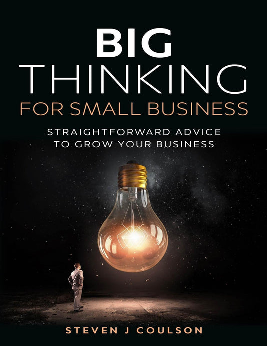 Download and Read Big Thinking for Small Business: Straightforward Advice to Grow Your Business by Steven Coulson (E-Book) Free with subscription.