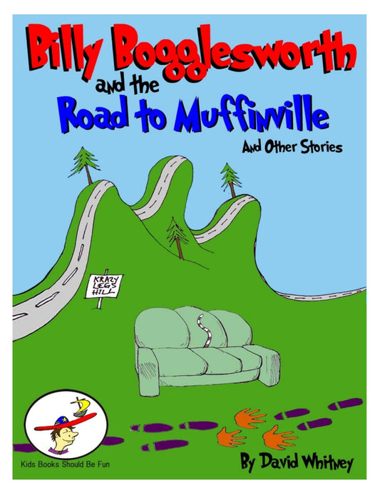 Download and Read Billy-Bogglesworth-and-the-Road-to-Muffinville-and-Other-Stories by Billy (E-Book) Free with subscription.