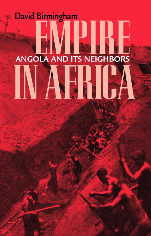 Download and Read Birmingham by Empire in Africa Angola & its Neighbors (2006) (1) (E-Book) Free with subscription.