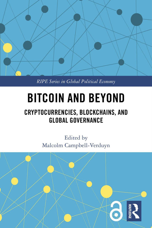 Download and Read Bitcoin and Beyond by Malcolm Campbell-Verduyn (E-Book) Free with subscription.