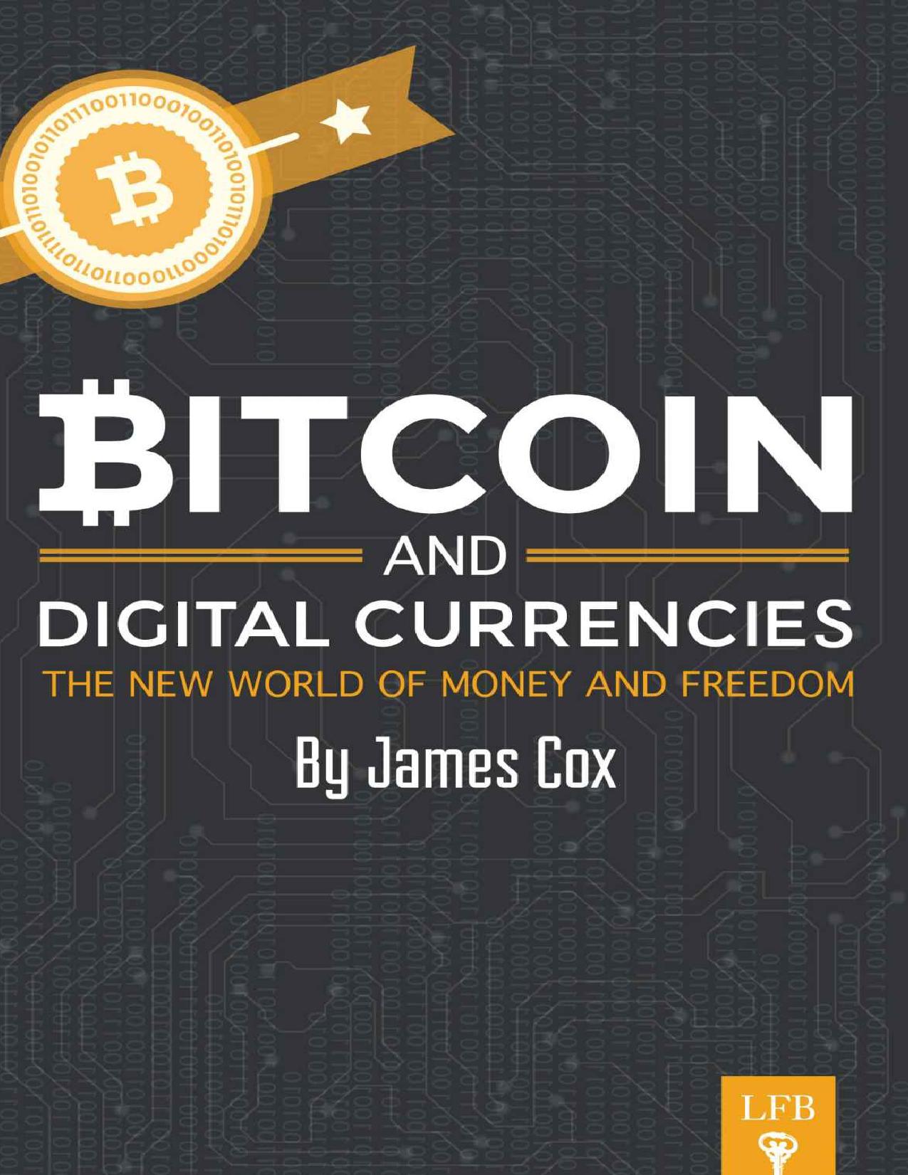 Download and Read Bitcoin and Digital Currencies by James Cox (E-Book) Free with subscription.