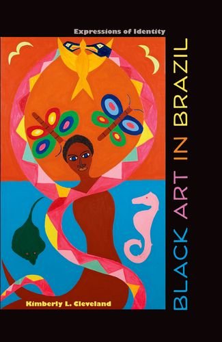 Download and Read Black Art in Brazil: Expressions of Identity by Kimberly L. Cleveland (E-Book) Free with subscription.