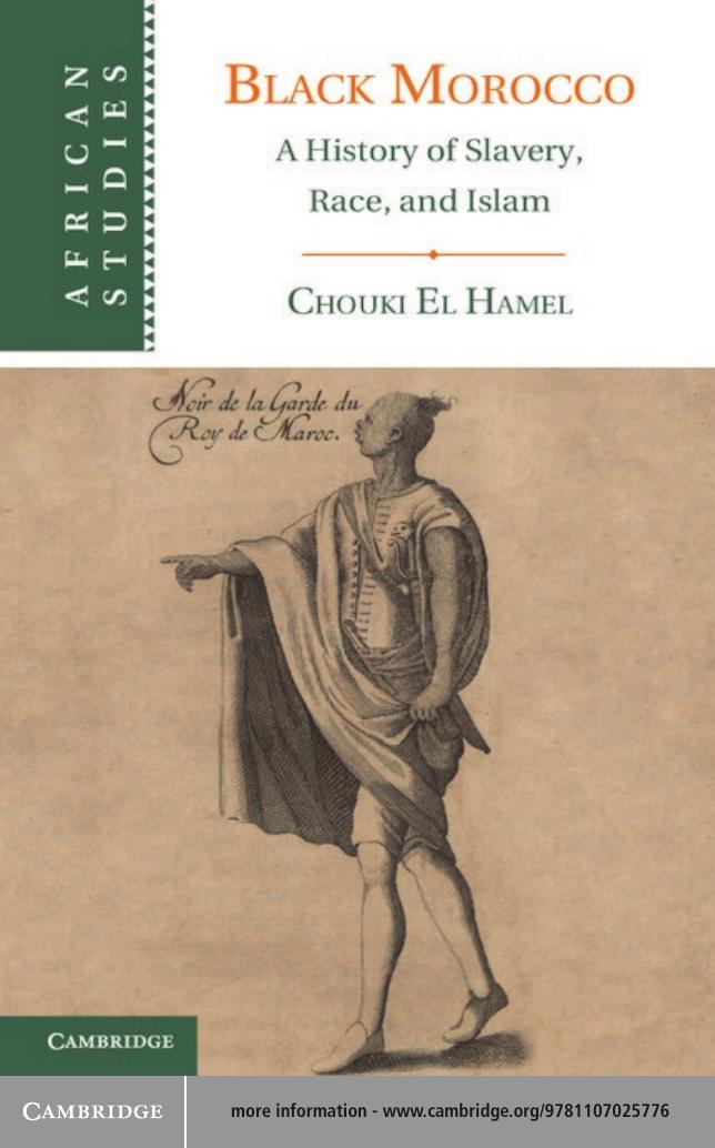 Download and Read Black Morocco: A History of Slavery, Race, and Islam by Chouki el Hamel (E-Book) Free with subscription.