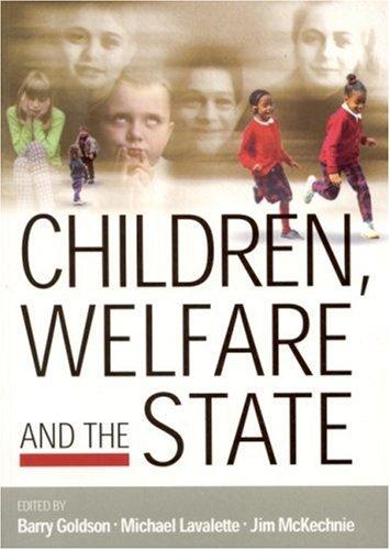 Download and Read Children, Welfare and the State by Barry Goldson & Michael Lavalette & Jim McKechnie (E-Book) Free with subscription.