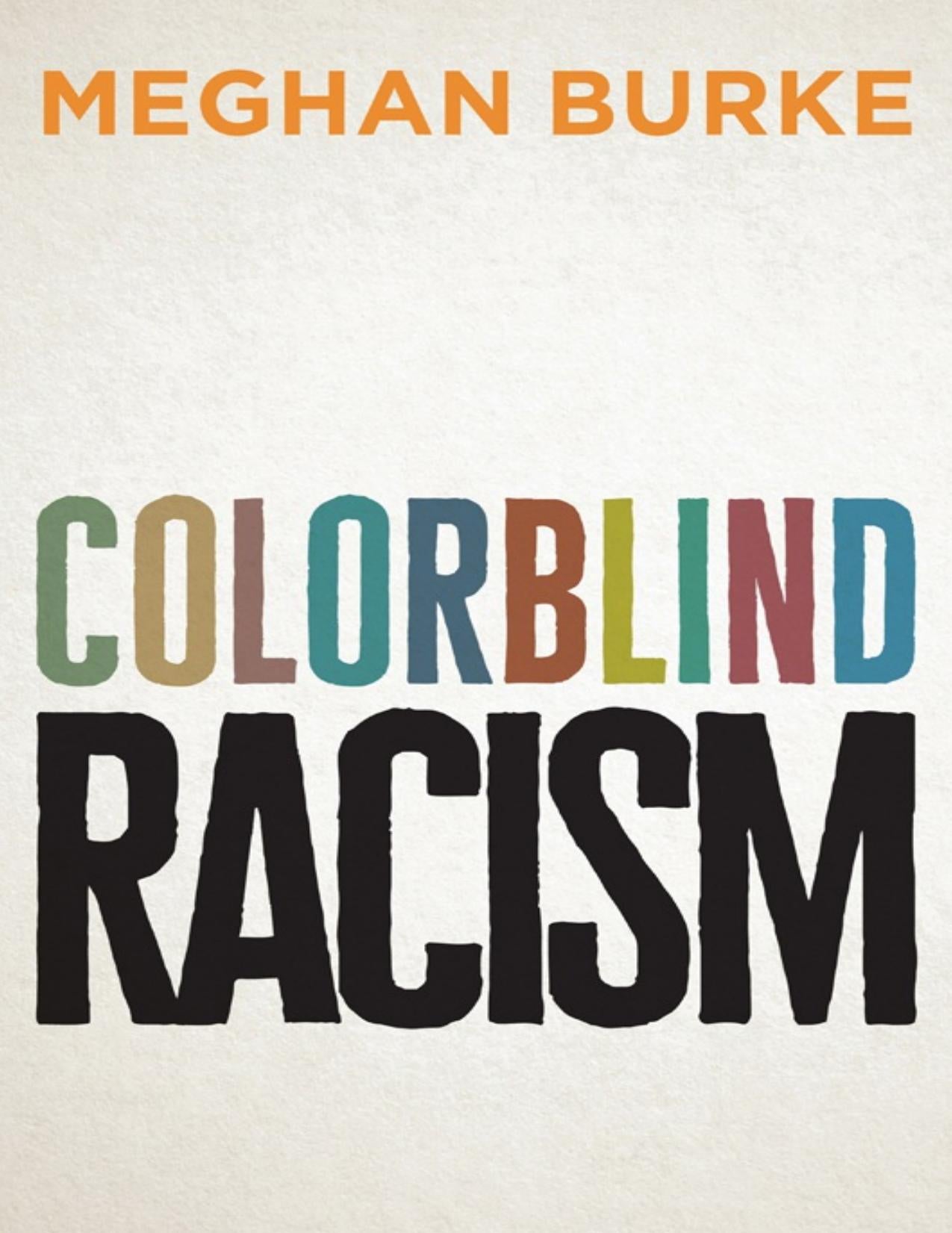 Download and Read Colorblind Racism by Meghan Burke (E-Book) Free with subscription.
