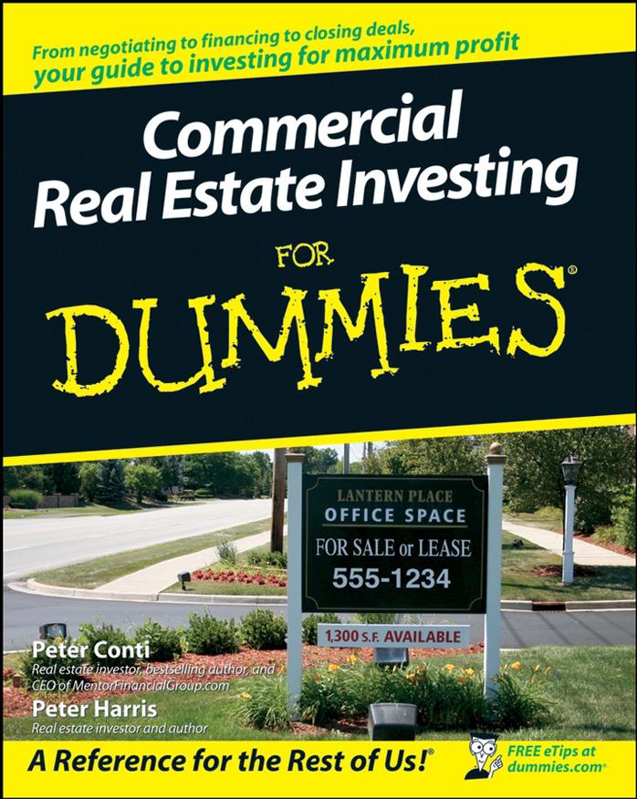 Download and Read Commercial Real Estate Investing for Dummies by Peter Conti & Peter Harris (E-Book) Free with subscription.