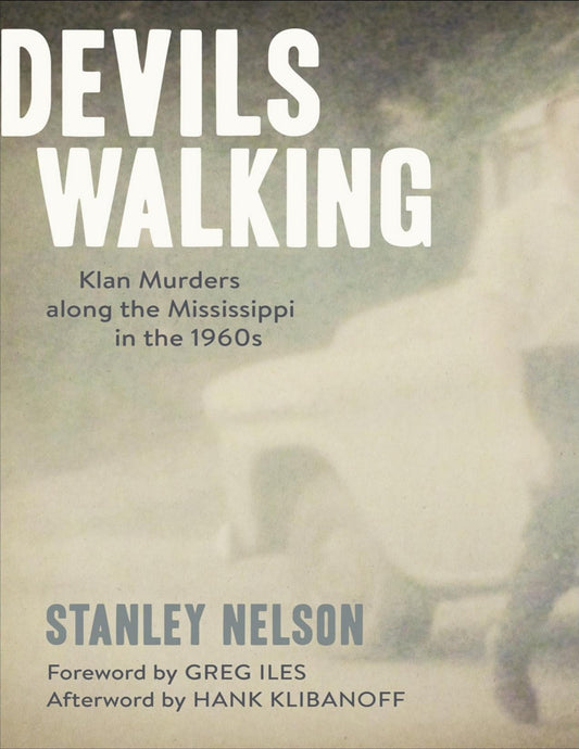 Download and Read Devils Walking: Klan Murders Along the Mississippi in the 1960s by Stanley Nelson (E-Book) Free with subscription.