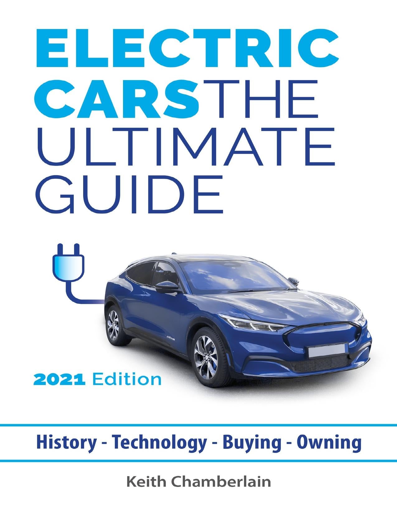 Download and Read Electric Cars: The Ultimate Guide: 2021 Edition by Chamberlain, Keith (E-Book) Free with subscription.