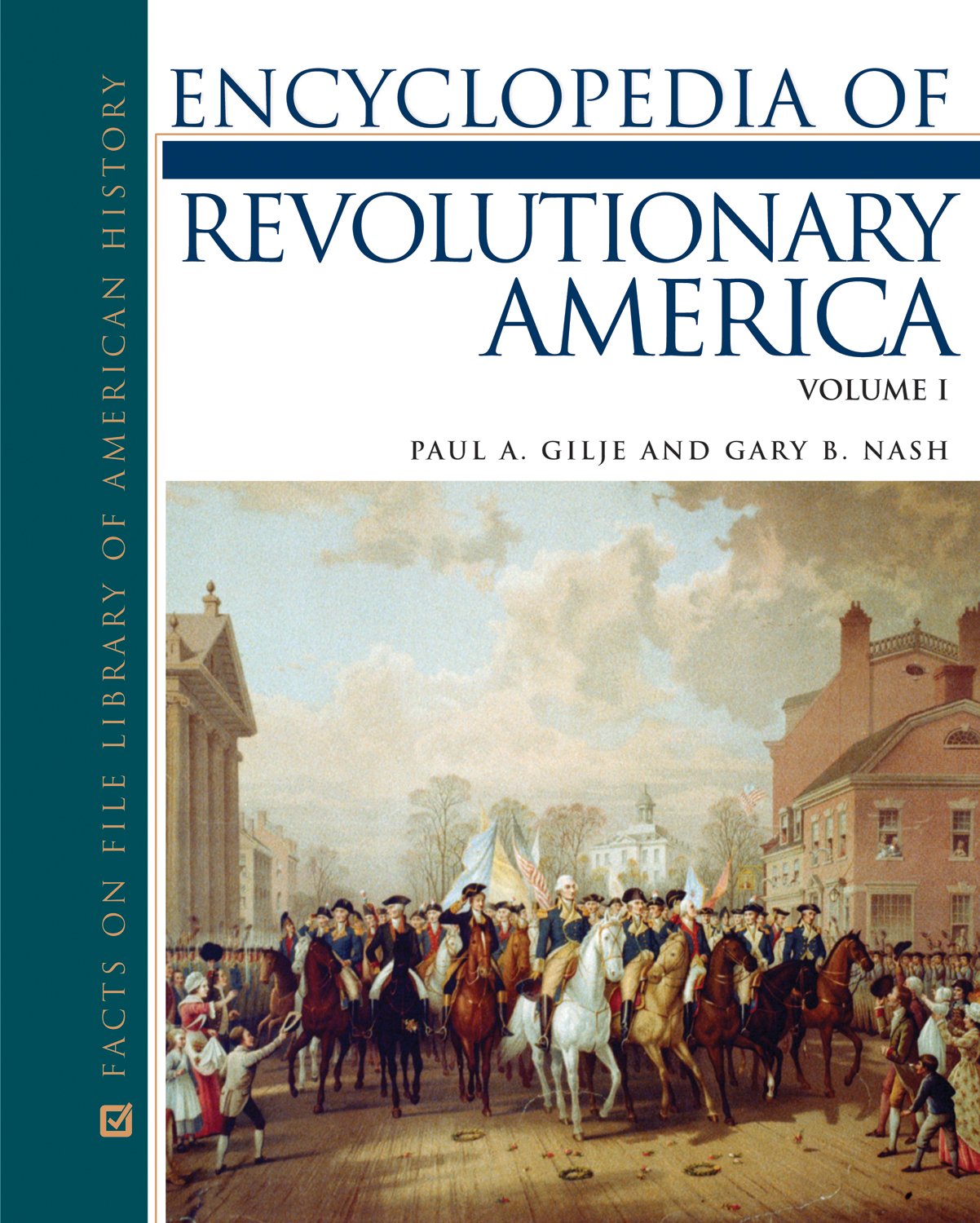 Download and Read Encyclopedia of Revolutionary America by Paul A. Gilje (E-Book) Free with subscription.