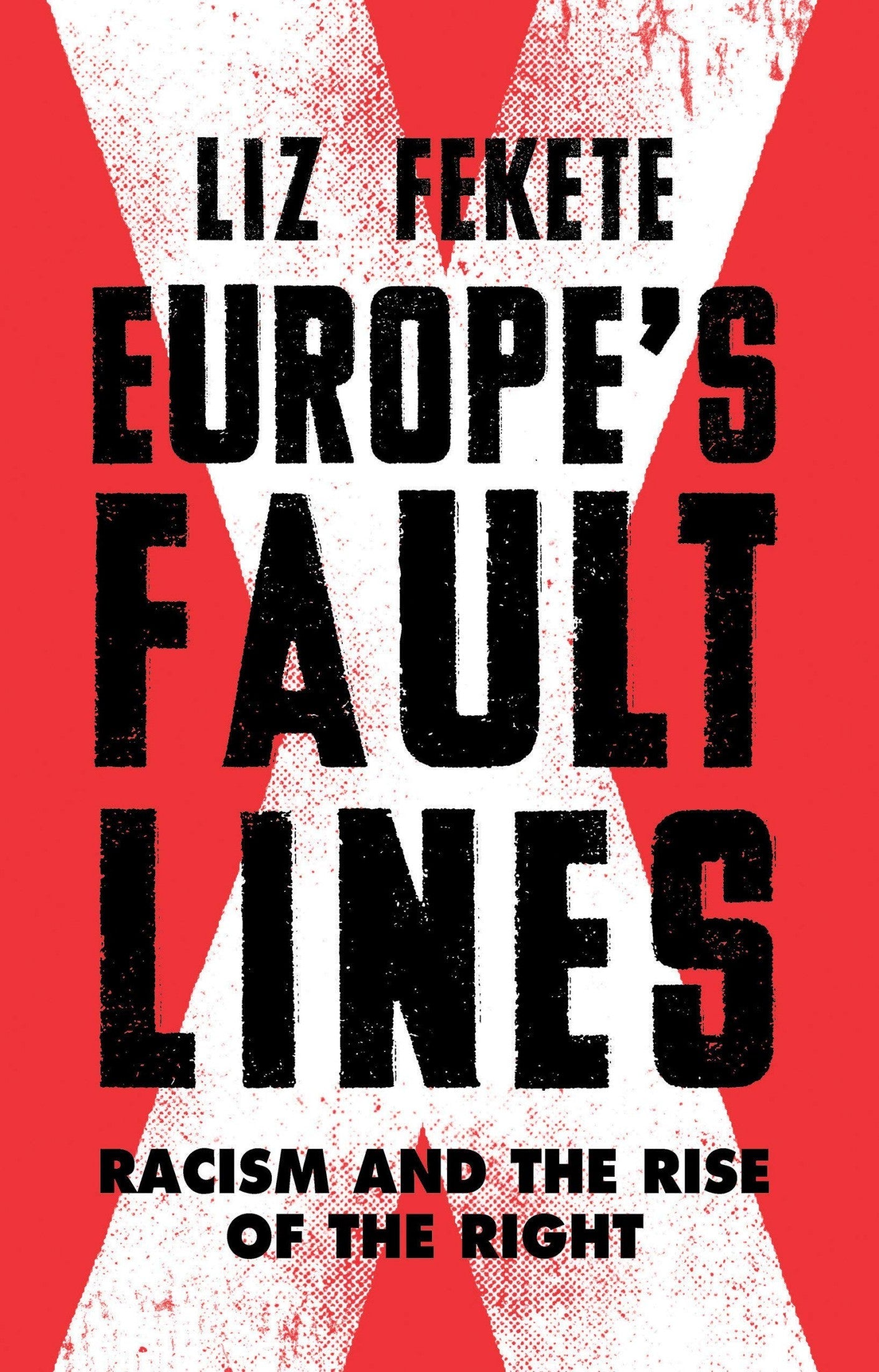 Download and Read Europe's Fault Lines: Racism and the Rise of the Right by Elizabeth Fekete (E-Book) Free with subscription.