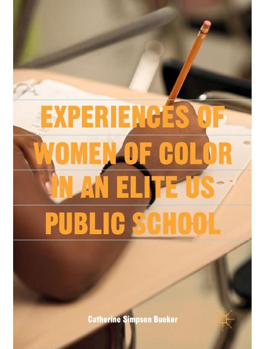 Download and Read Experiences of Women of Color in an Elite US Public School by Catherine Simpson Bueker (E-Book) Free with subscription.