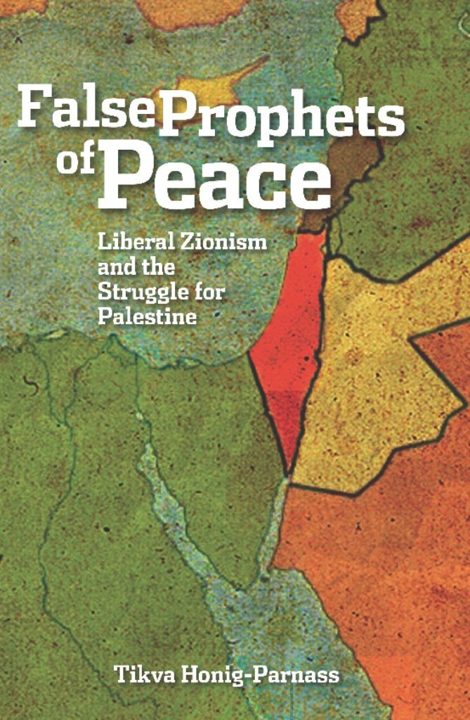 Download and Read False Prophets of Peace: Liberal Zionism and the Struggle for Palestine by Tikva Honig-Parnass (E-Book) Free with subscription.