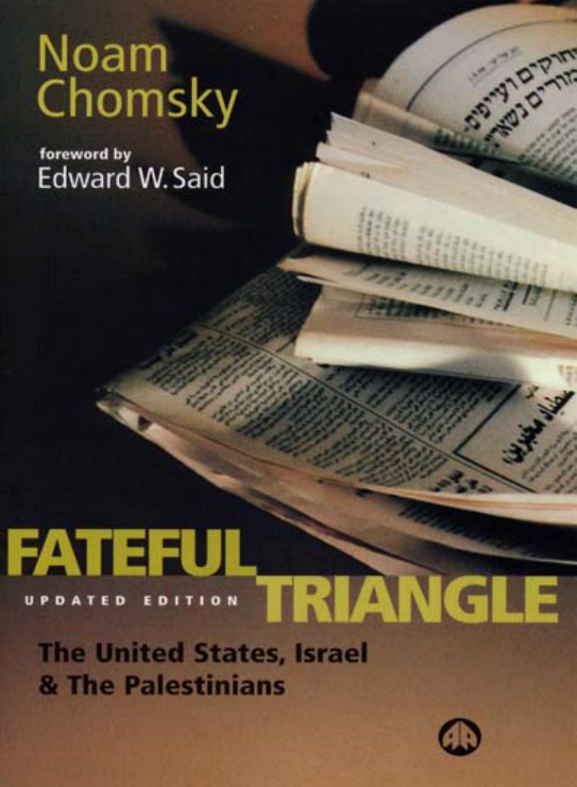 Download and Read Fateful Triangle: The United States, Israel, and the Palestinians (Updated Edition) by Noam Chomsky (E-Book) Free with subscription.