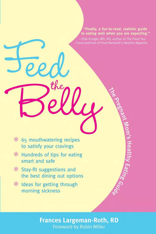Feed the Belly   Frances Largeman Roth, RD (E Book)