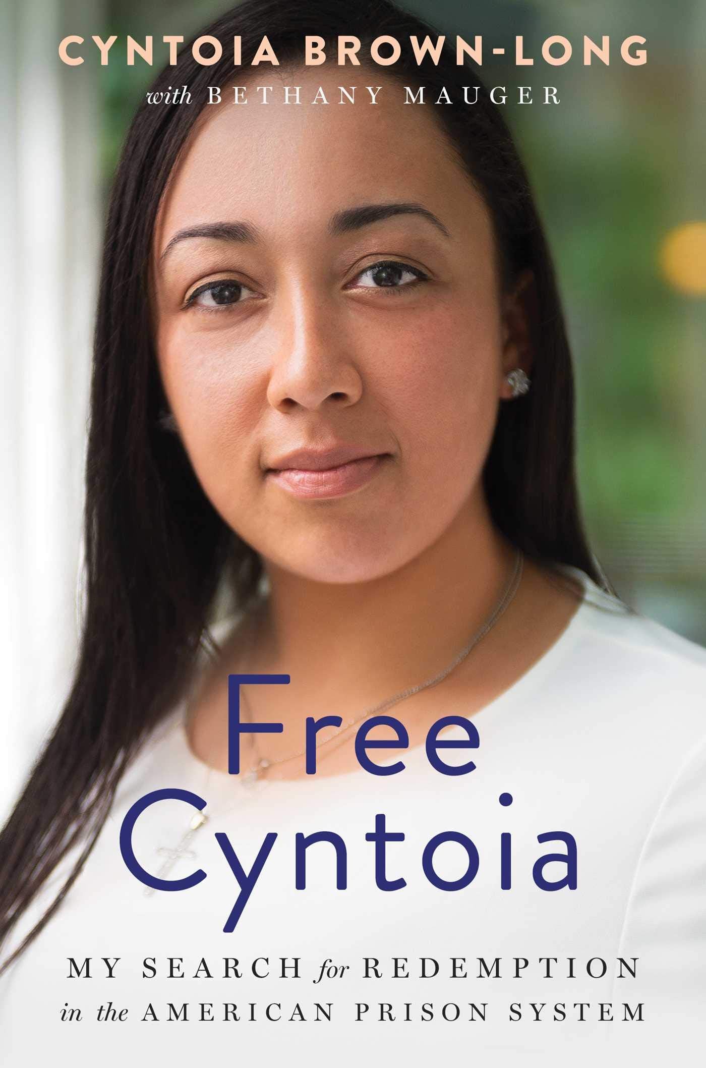 Download and Read Free Cyntoia: My Search for Redemption in the American Prison System by Cyntoia Brown-Long (E-Book) Free with subscription.