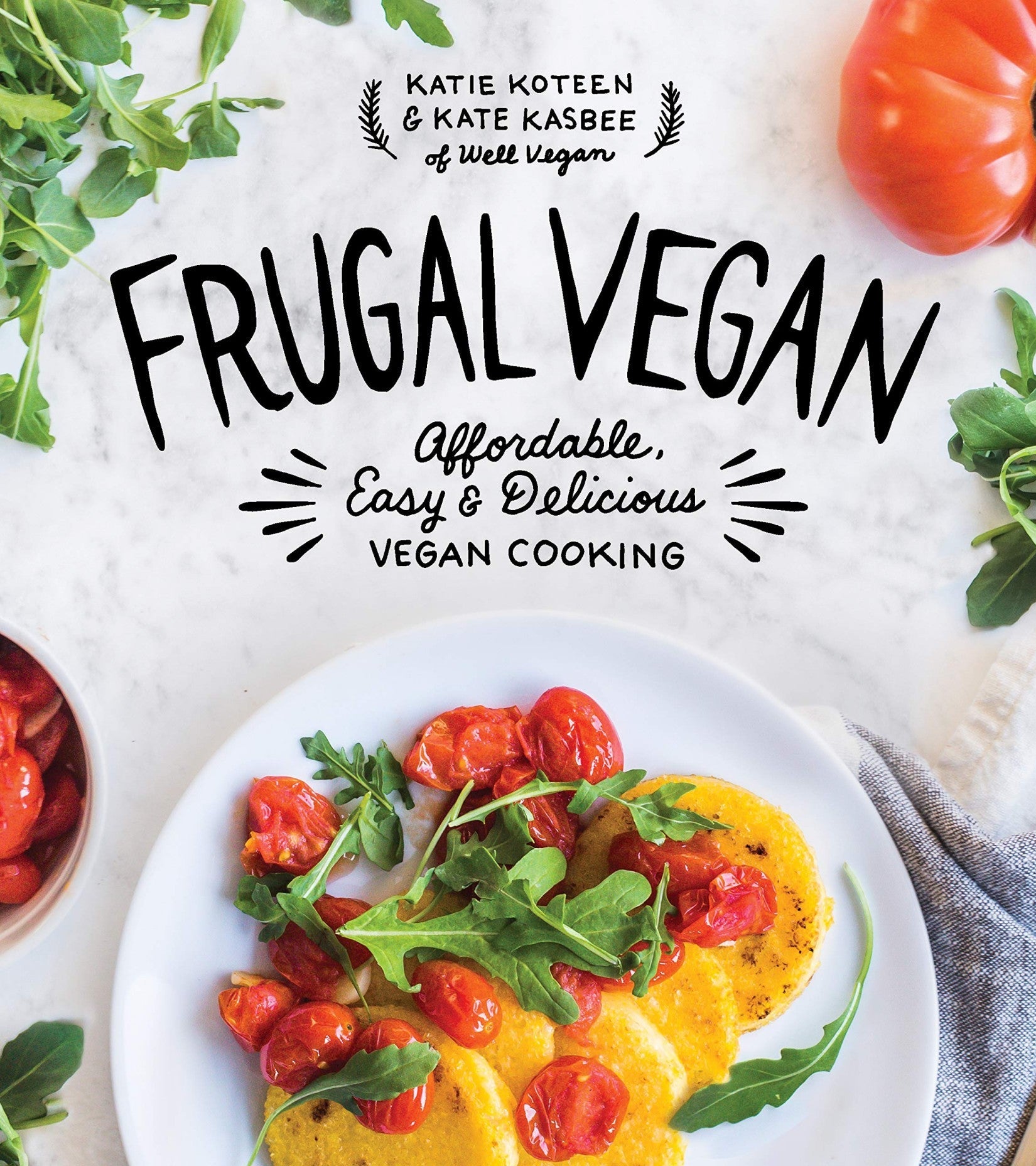 Download and Read Frugal Vegan: Affordable, Easy & Delicious Vegan Cooking by Katie Koteen & Kate Kasbee (E-Book) Free with subscription.