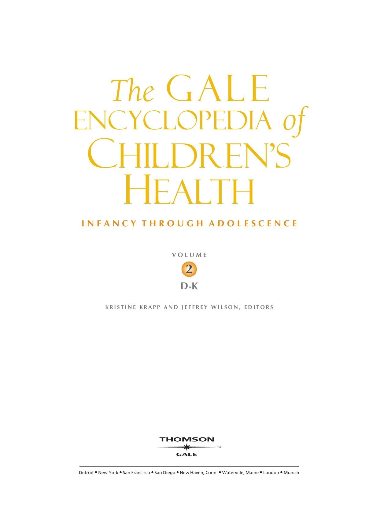 Download and Read Gale Encyclopedia of Children's Health Vol 2 (D-K) by K. Krapp, J. Wilson (2005) WW (E-Book) Free with subscription.