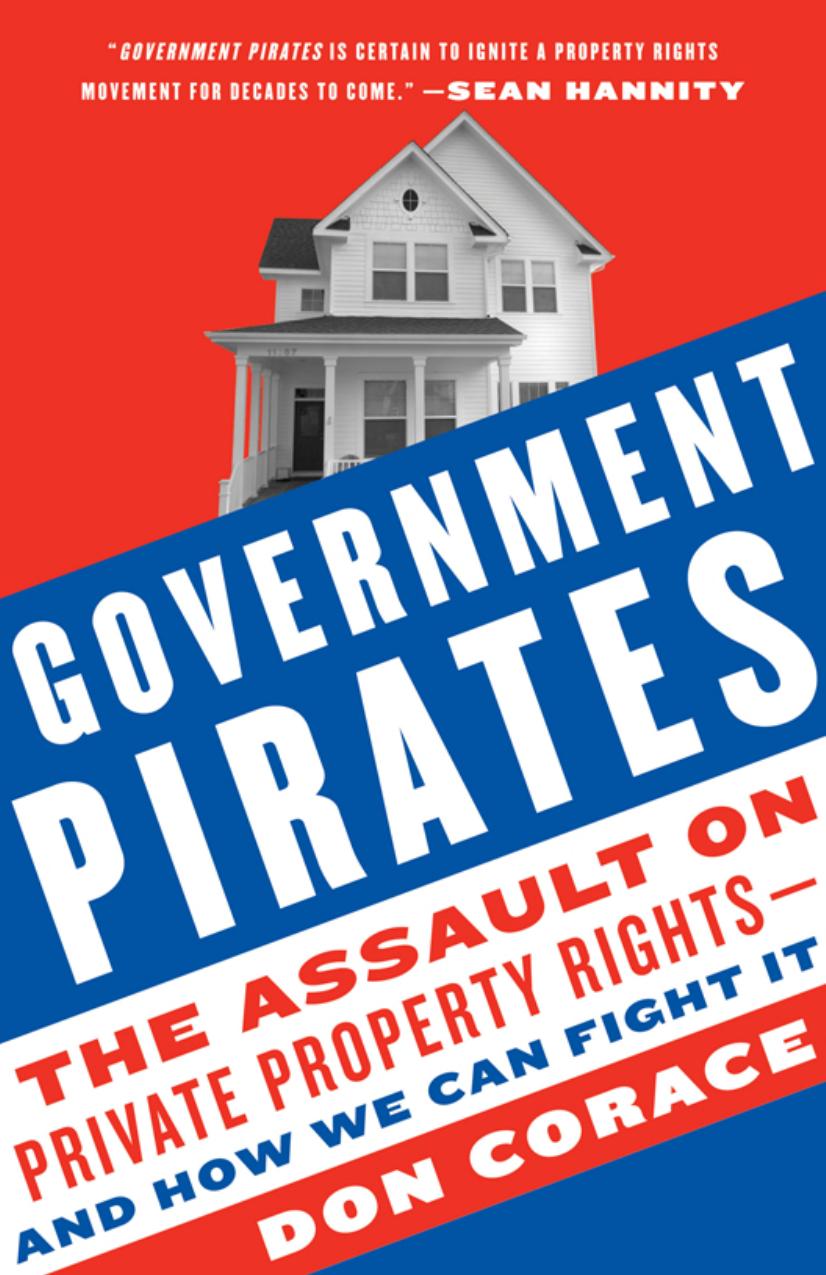 Download and Read Government Pirates: The Assault on Private Property Rights--And How We Can Fight It by Don Corace (E-Book) Free with subscription.