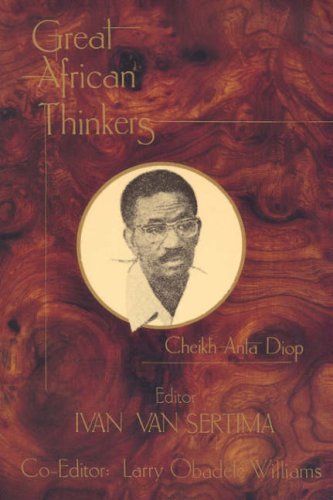 Download and Read Great African Thinkers: Cheikh Anta Diop by Unknown (E-Book) Free with subscription.