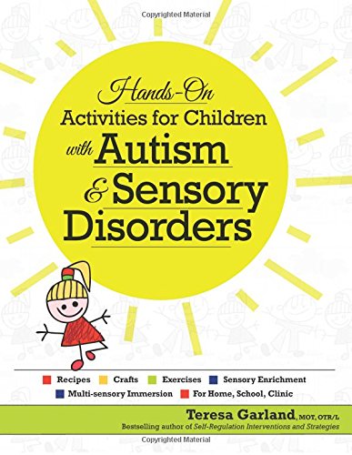 Download and Read Hands on Activities for Children With Autism & Sensory Disorders by Teresa Garland (E-Book) Free with subscription.