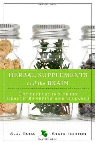 Download and Read Herbal Supplements and the Brain: Understanding Their Health Benefits and Hazards by S. J. Enna & Stata Norton (E-Book) Free with subscription.