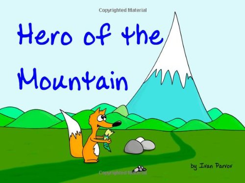 Download and Read Hero of the Mountain by Ivan Parvov (E-Book) Free with subscription.