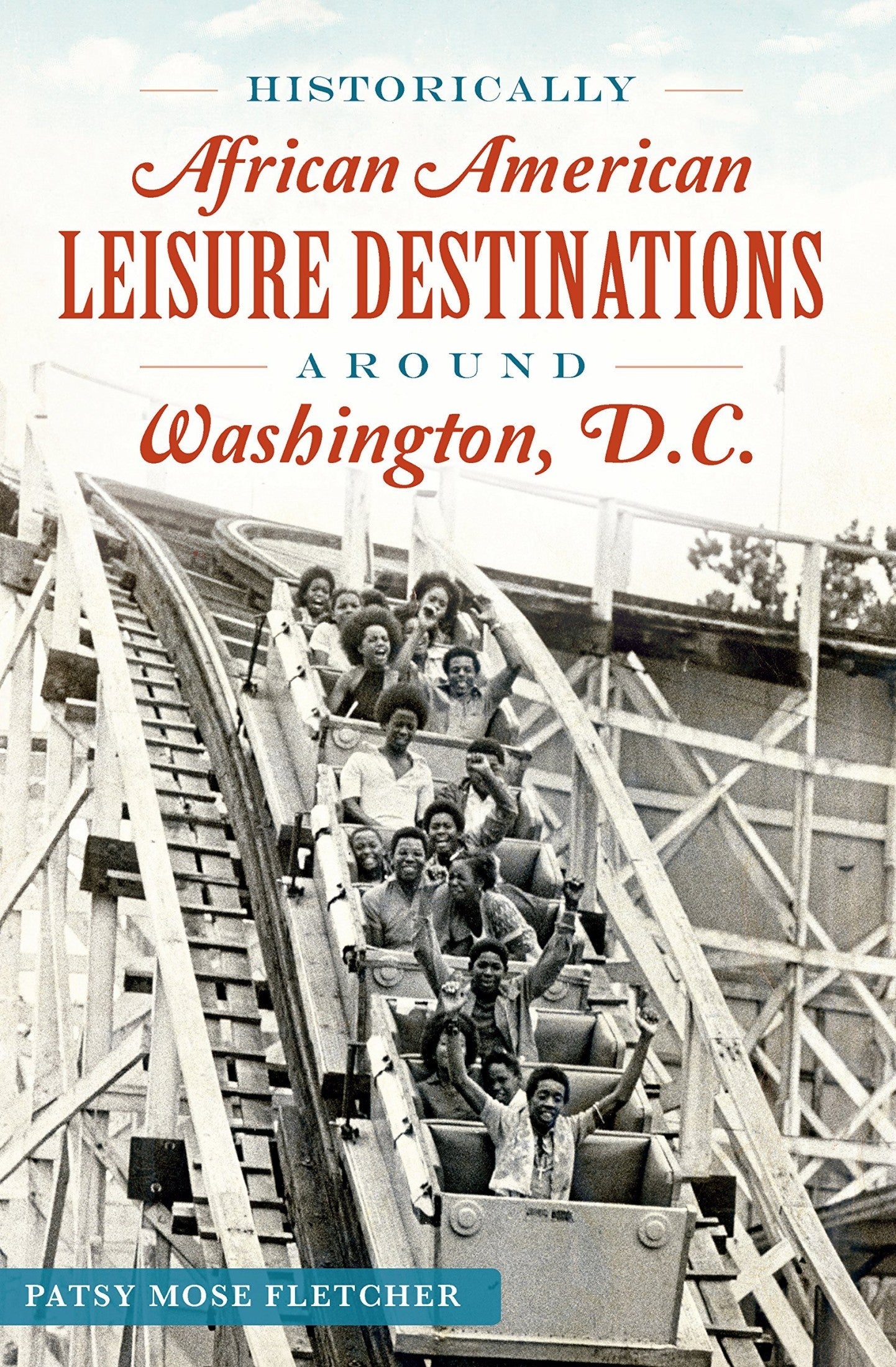 Download and Read Historically African American Leisure Destinations Around Washington, D.C. by Patsy Mose Fletcher (E-Book) Free with subscription.