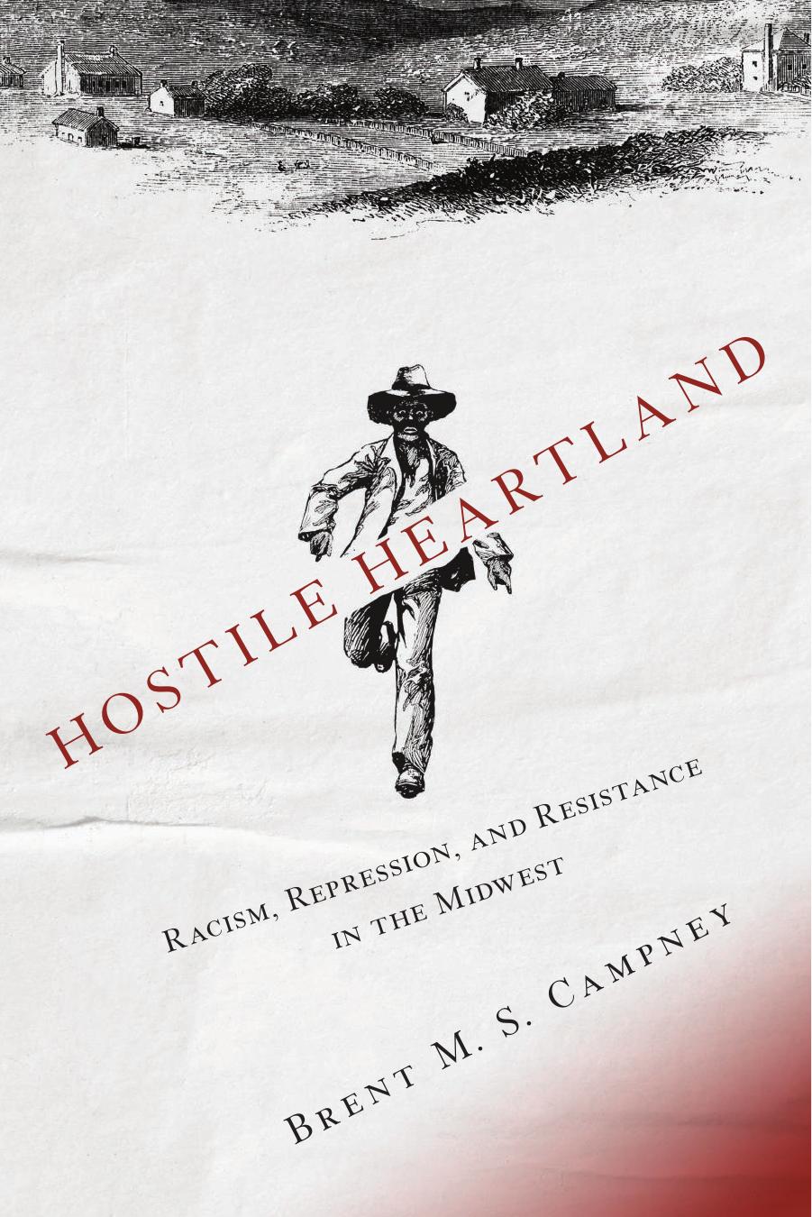 Download and Read Hostile Heartland: Racism, Repression, and Resistance in the Midwest by Brent M. S. Campney (E-Book) Free with subscription.