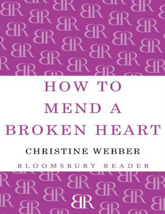 Download and Read How to Mend a Broken Heart by Christine Webber (E-Book) Free with subscription.