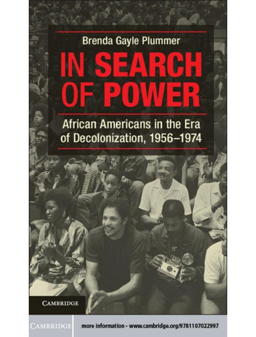 Download and Read In Search of Power: African Americans in the Era of Decolonization, 1956-1974 by BRENDA GAYLE PLUMMER (E-Book) Free with subscription.