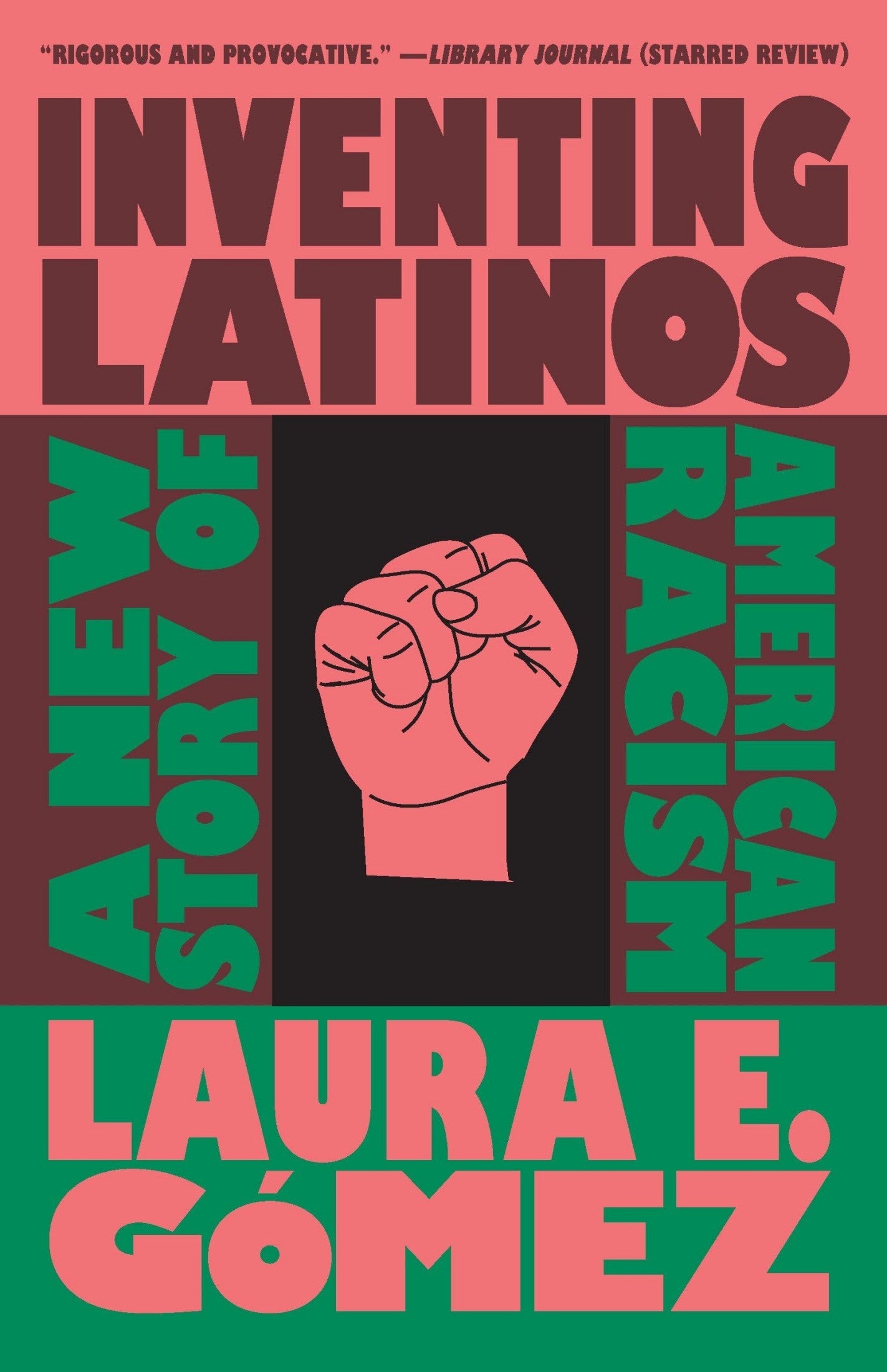 Download and Read Inventing Latinos: A New Story of American Racism by Laura E. Gómez (E-Book) Free with subscription.