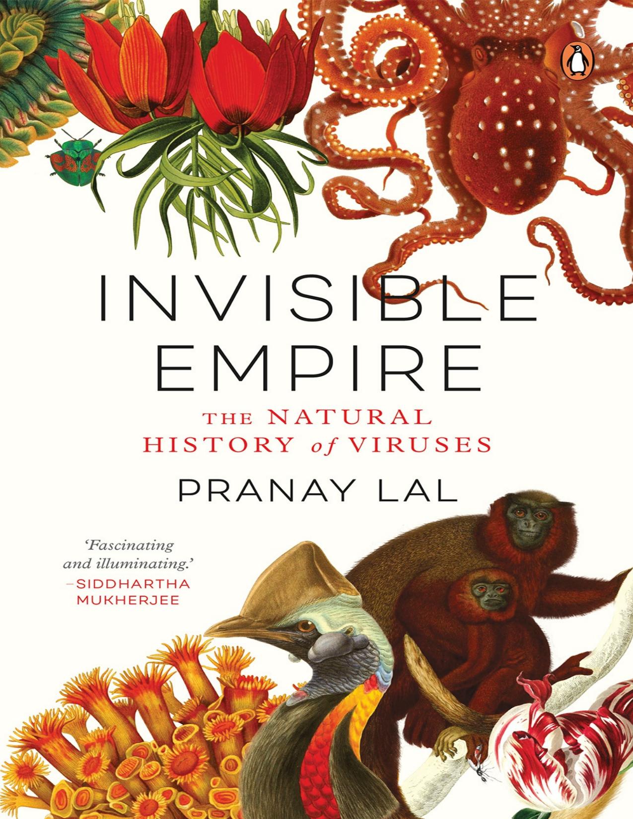 Download and Read Invisible Empire: The Natural History of Viruses by Pranay Lal (E-Book) Free with subscription.