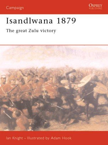 Download and Read Isandlwana 1879: The Great Zulu Victory by Ian Knight (E-Book) Free with subscription.