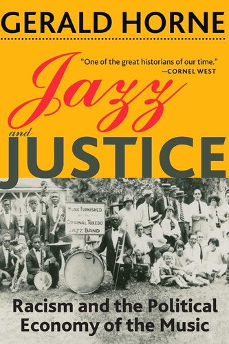 Download and Read Jazz and Justice: Racism and the Political Economy of the Music by Gerald Horne (E-Book) Free with subscription.