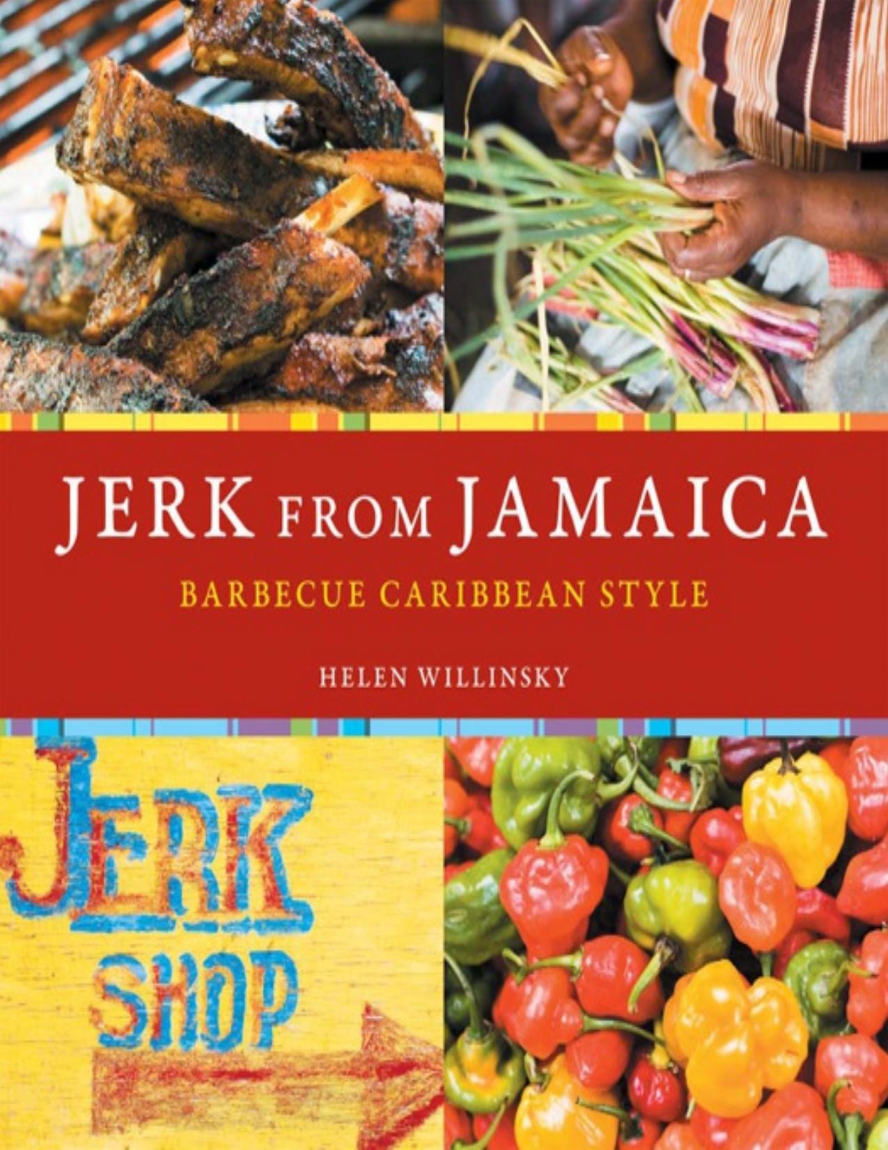 Download and Read Jerk From Jamaica: Barbecue Caribbean Style [A Cookbook] by Helen Willinsky (E-Book) Free with subscription.