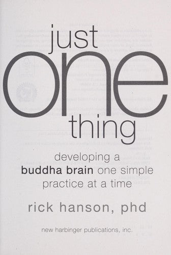 Download and Read Just One Thing: Developing a Buddha Brain One Simple Practice at a Time by Rick Hanson (E-Book) Free with subscription.