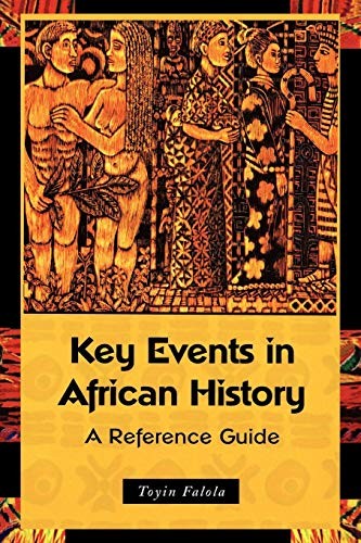 Download and Read Key Events in African History: A Reference Guide by Toyin Falola (E-Book) Free with subscription.