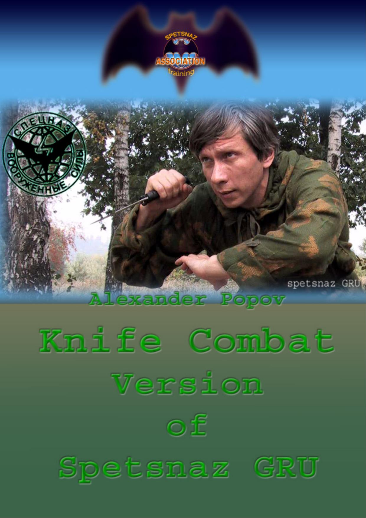 Download and Read Knife Combat: Version of Spetsnaz GRU : Self-Defense With Knife by Alexander Popov (E-Book) Free with subscription.