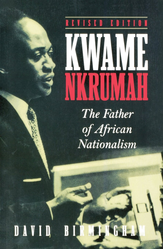 Download and Read Kwame Nkrumah: The Father of African Nationalism by David Birmingham (E-Book) Free with subscription.