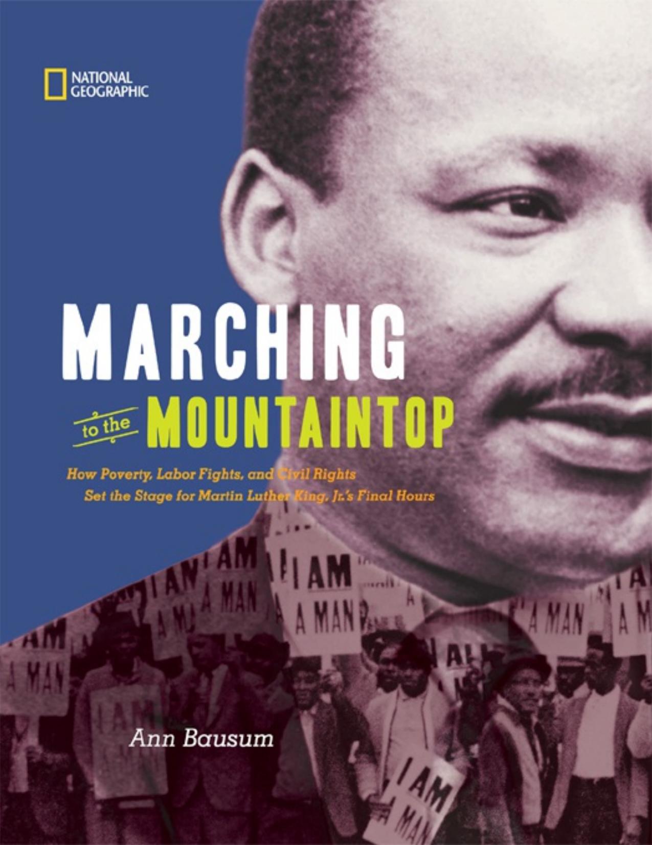 Download and Read Marching to the Mountaintop: How Poverty, Labor Fights and Civil Rights Set the Stage for Martin Luther King Jr's Final Hours by Ann Bausum (E-Book) Free with subscription.