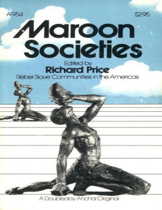 Download and Read Maroon Societies: Rebel Slave Communities in the America by Richard Price (E-Book) Free with subscription.