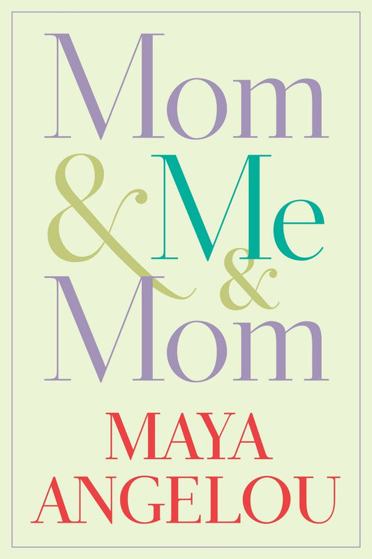 Download and Read Mom & Me & Mom by Maya Angelou (E-Book) Free with subscription.