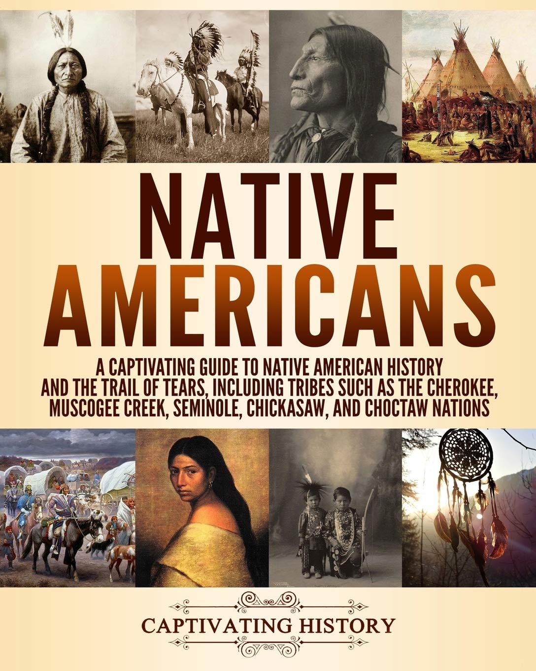 Download and Read Native Americans: A Captivating Guide to Native American History and the Trail of Tears, Including Tribes Such as the Cherokee, Muscogee Creek, Seminole, Chickasaw, and Choctaw Nations by Captivating History (E-Book) Free with subscription.