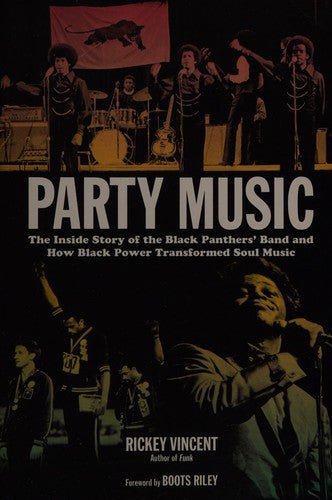 Download and Read Party Music: The Inside Story of the Black Panthers' Band and How Black Power Transformed Soul Music by Rickey Vincent (E-Book) Free with subscription.