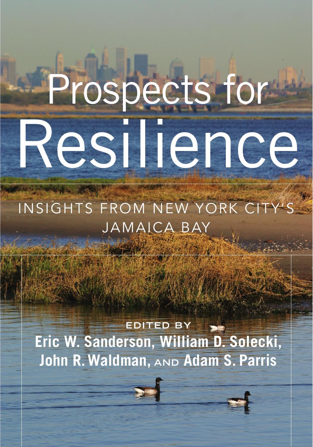 Download and Read Prospects for Resilience by Eric W. Sanderson & William D. Solecki & John R. Waldman (E-Book) Free with subscription.