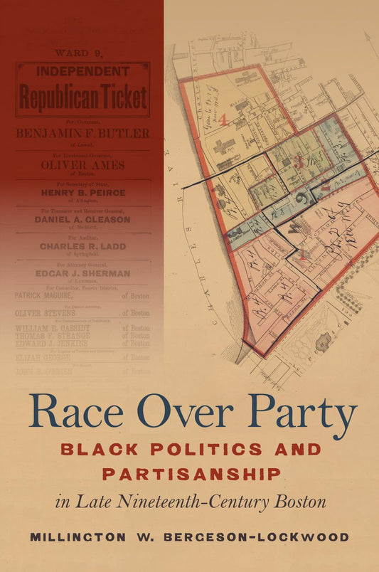 Download and Read Race Over Party: Black Politics and Partisanship in Late Nineteenth-Century Boston by Millington W. Bergeson-Lockwood (E-Book) Free with subscription.