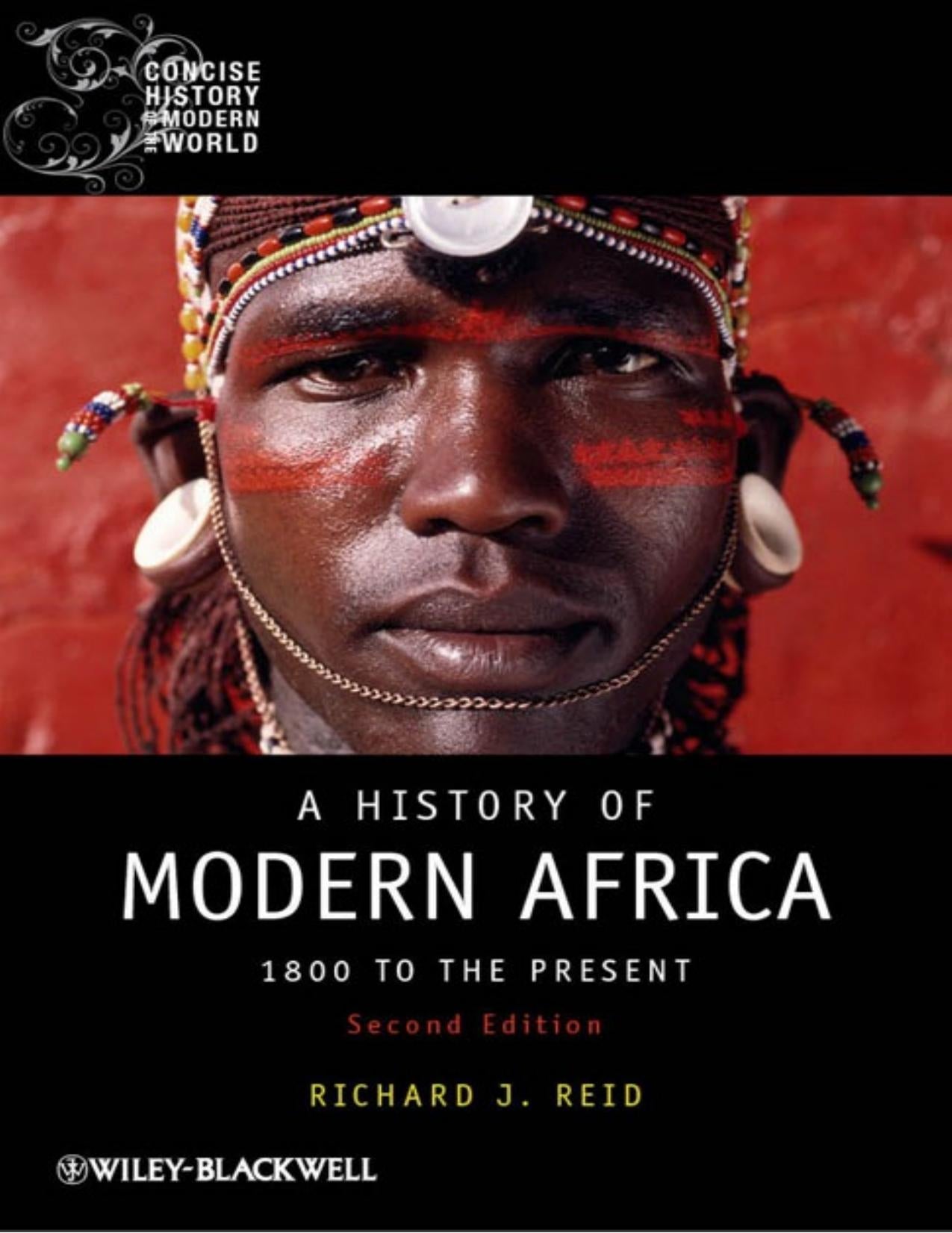 Download and Read Reid by A History of Modern Africa, 1800 to the Present, 2nd ed. (2012) (E-Book) Free with subscription.